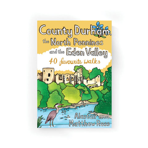 County Durham, the North Pennines and the Eden Valley 40 walks