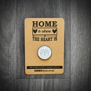 Home Is Where The Heart Is Enamel Pin Badge
