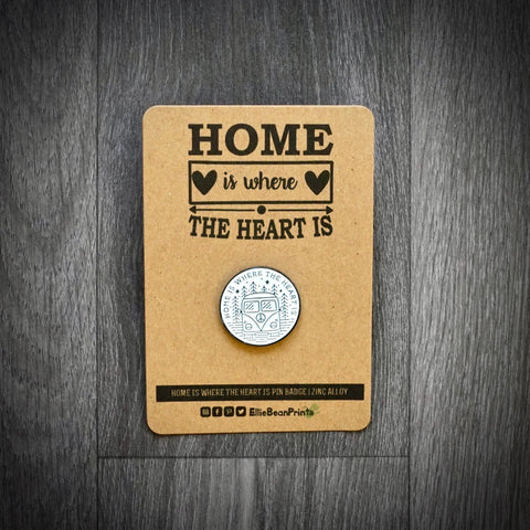Home Is Where The Heart Is Enamel Pin Badge