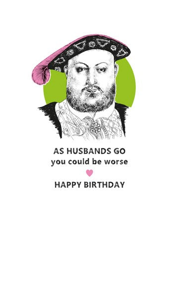 As Husbands Go Birthday Greetings Card