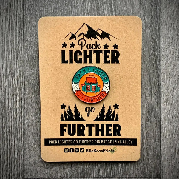 Pack Lighter Go Further Enamel Pin Badge
