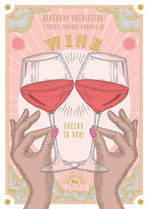 I Foresee Copious Amounts of Wine Birthday Greetings Card